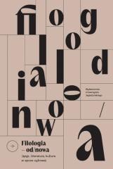Filologia od/nowa. Język, literatura, kultura w...