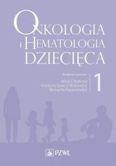 Onkologia i hematologia dziecięca T.1