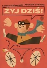 Żyj dziś!