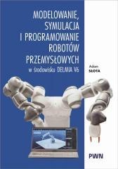 Modelowanie, symulacja i programowanie robotów...
