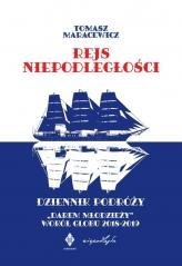 Rejs niepodległości. Dziennik podróży 