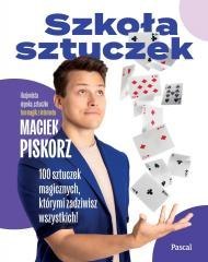 Szkoła sztuczek. 100 sztuczek magicznych...