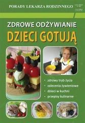 Zdrowe odżywianie. Dzieci gotują