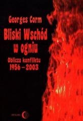 Bliski Wschód w ogniu. Oblicza konfliktu 1956-2003