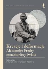 Kreacje i deformacje Aleksandra Fredry...