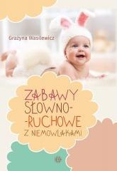 Zabawy słowno-ruchowe z niemowlakami