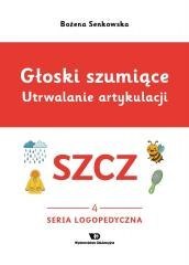 Głoski szumiące. Utrwalanie artykulacji szcz