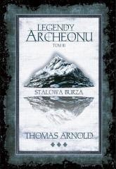 Legendy Archeonu T.3 Stalowa burza (barw. brzegi)