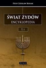 Świat Żydów. Encyklopedia. (A-J)
