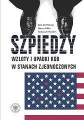 Szpiedzy Wzloty i upadki KGB w Stanach Zjednoczon