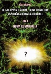 Filozoficznym traktem Nowa Kosmologia Wszechświata