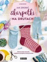 Jak zrobić skarpetki na drutach