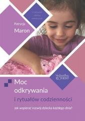 Moc odkrywania i rytuałów codzienności