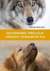 Zachowanie, ewolucja i procesy poznawcze psa
