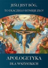 Apologetyka dla wszystkich 1 Jeśli jest Bóg to...