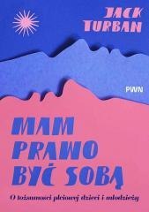 Mam prawo być sobą