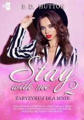 Stay with me T.2 Zaryzykuj dla mnie