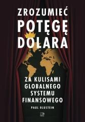 Zrozumieć potęgę dolara. Za kulisami globalnego...