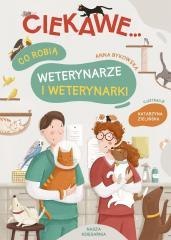 Co robią weterynarze i weterynarki