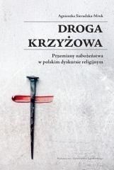 Droga krzyżowa. Przemiany nabożeństwa w polskim...