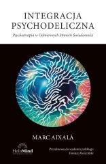 Integracja psychodeliczna. Terapia w Odmiennych..