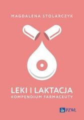 Leki i laktacja. Kompendium farmaceuty