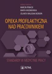 Opieka profilaktyczna nad pracownikiem. Standardy