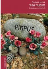 To był tylko pies. O żałobie po zwierzętach