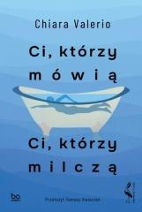 Ci, którzy mówią. Ci, którzy milczą