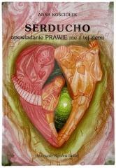 Serducho - opowiadanie prawie nie z tej ziemi