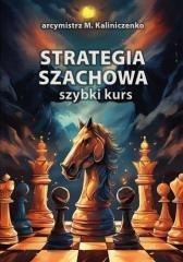 Strategia szachowa. Szybki Kurs