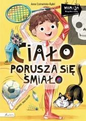 Wiem i ja. Ciało porusza się śmiało