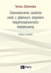 Doświadczenia zaufania osób z głębszym stopniem...