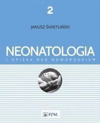 Neonatologia i opieka nad noworodkiem. Tom 2