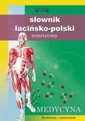 Słownik łacińsko-polski tematyczny. Medycyna