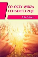 Co oczy widzą i co serce czuje