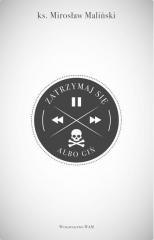 Zatrzymaj się albo giń