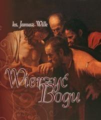 Wierzyć Bogu