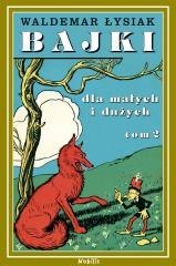 Bajki dla małych i dużych T.2