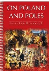 On Poland and Poles (O Polsce i Polakach w. ang.)