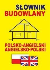 Słownik budowlany polsko-angielski angielsko-pol