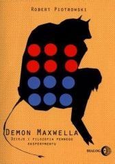 Demon Maxwella. Dzieje i filozofia pewnego eksper.