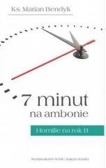 7 minut na ambonie.Homilie na rok B