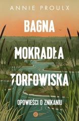 Bagna, mokradła, torfowiska. Opowieści o znikaniu