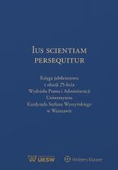 Ius Scientiam Persequitur. Księga jubileuszowa...