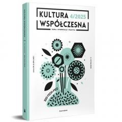Kultura Współczesna 4/2025 Bio-tech-med