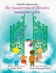 Sanatorium Cudów. The Sanatorium of Miracles