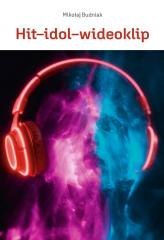 Hit-idol-wideoklip Współczesne formy manipulacji..