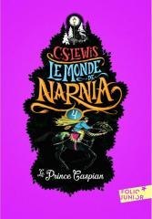 Monde de Narnia T.4 Le prince Caspian