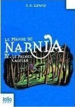 Monde de Narnia T.4 Le prince Caspian